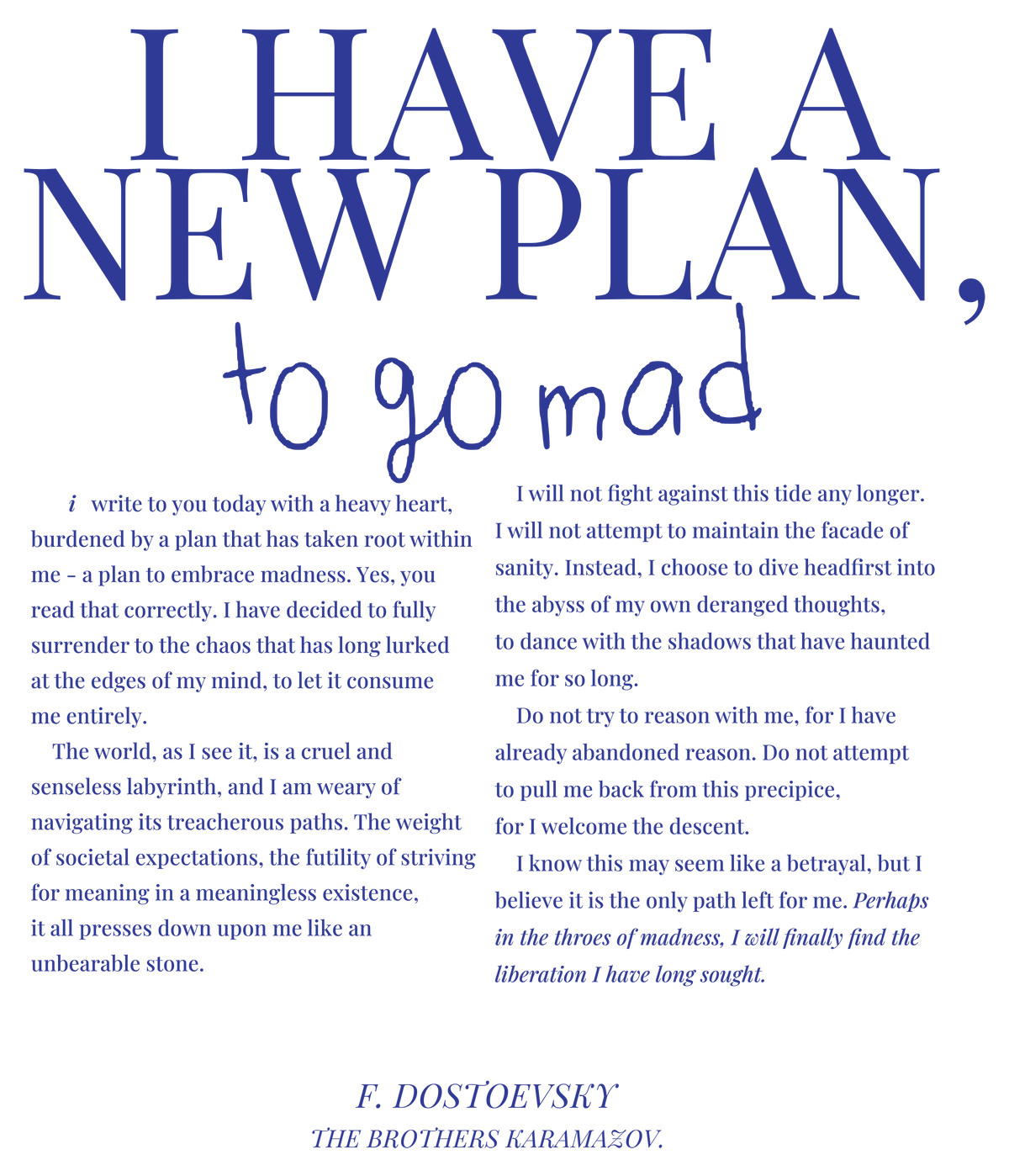 I HAVE A NEW PLAN TO GO TO MAD